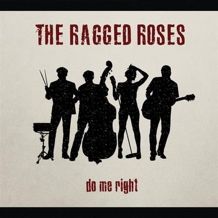 The Ragged Roses - Do Me Right (CD)