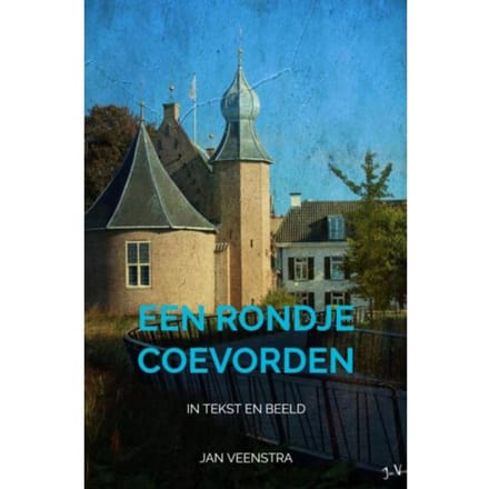 Een Rondje Coevorden - Jan Veenstra