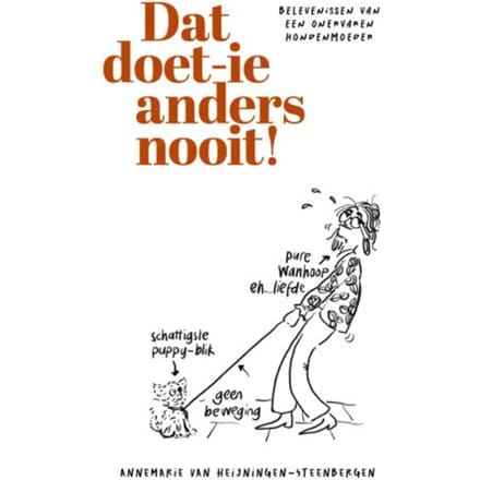 Dat Doet-Ie Anders Nooit - Annemarie van Heijningen