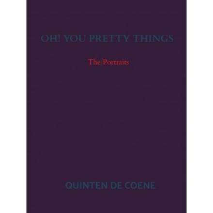 Oh! You Pretty Things - Quinten De Coene