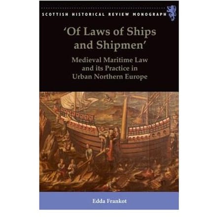 'Of Laws Of Ships And Shipmen' - Edda Frankot