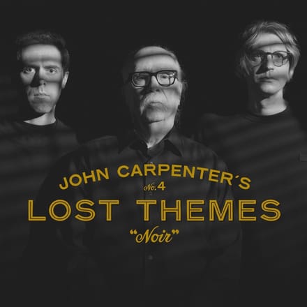 John Carpenter's Lost Themes No. 4: Noir - John Carpenter, Cody Carpenter &