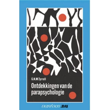 Ontdekkingen Van De Parapsychologie - Vantoen.Nu - G.N.M. Tyrrell