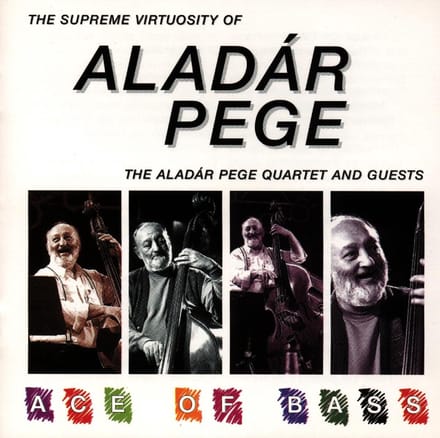 Aladár Pege - Ace Of Bass (CD)