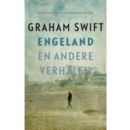 Engeland En Andere Verhalen - Graham Swift