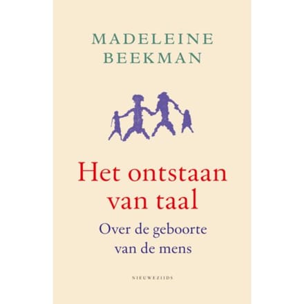 Het Ontstaan Van Taal - Madeleine Beekman