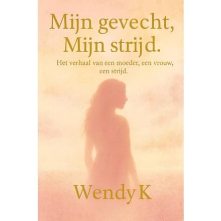 Mijn Gevecht, Mijn Strijd. - Wendy K