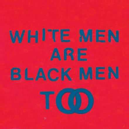 White Men Are Black Men Too - Young Fathers