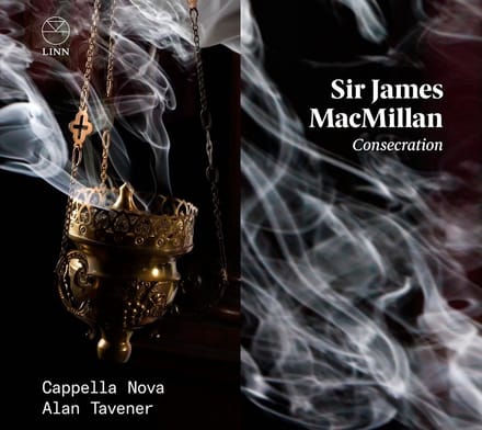 Cappella Nova, Alan Tavener - James MacMillan: Consecration (CD)
