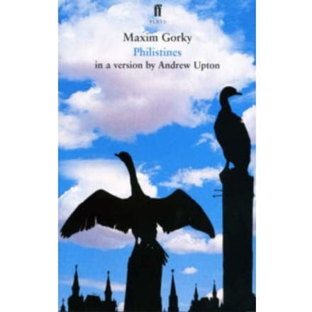 Philistines - Maxim Gorky