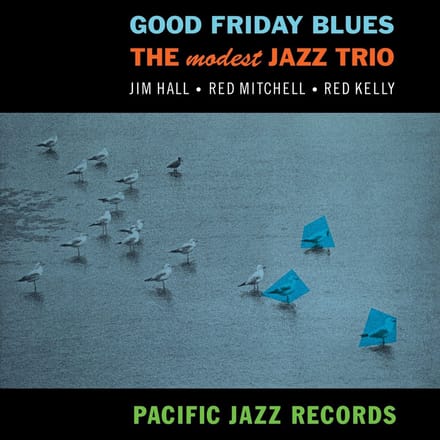 Modest Jazz Trio - Good Friday Blues (LP) (Tone Poet Series)