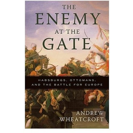 The Enemy At The Gate - Andrew Wheatcroft