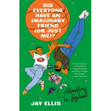 Did Everyone Have An Imaginary Friend (Or Just Me) ? - Random House Publishing Group - Jay Ellis