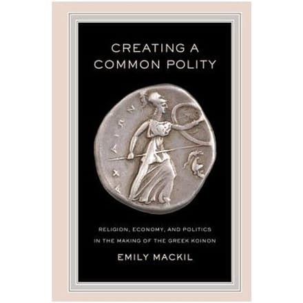 Creating A Common Polity - Emily Maureen Mackil