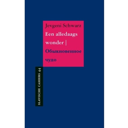 Een Alledaags Wonder - Slavische Cahiers - Jevgeni Schwarz