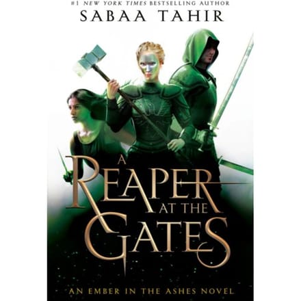 Reaper At The Gates - Ember In The Ashes - Sabaa Tahir