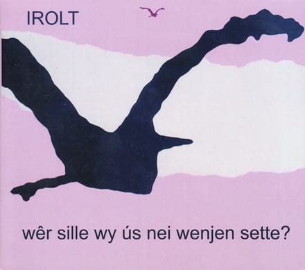 Irolt - Wêr Sille Wy Ús Nei Wenjen Sette? (CD)