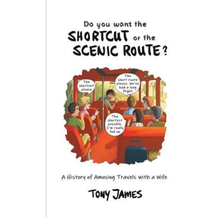 Do You Want The Shortcut Or The Scenic Route? - James, Tony