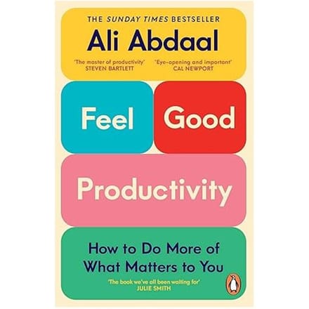 Feel-Good Productivity - Ali Abdaal