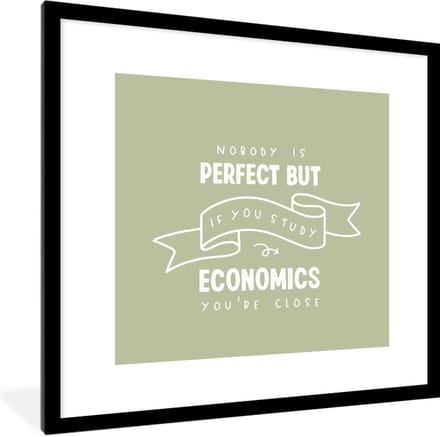 Fotolijst incl. Poster - Quote - Economics - Studeren - 40x40 cm - Posterlijst