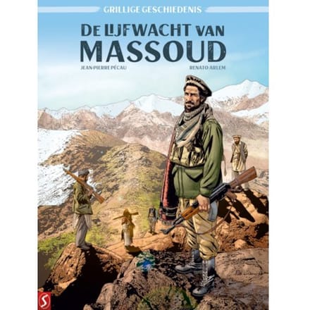 De Lijfwacht Van Massoud - Grillige Geschiedenis - Jean-Pierre Pécau