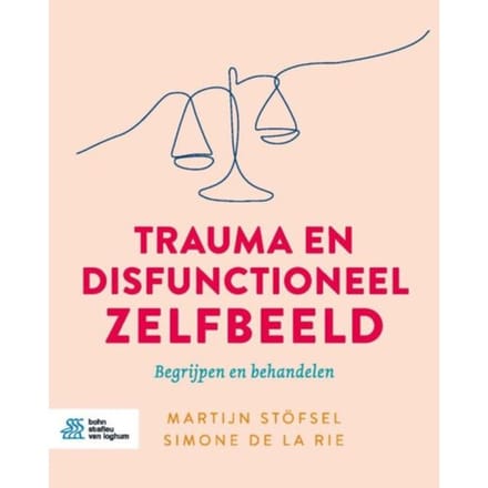 Trauma En Disfunctioneel Zelfbeeld - Martijn Stöfsel