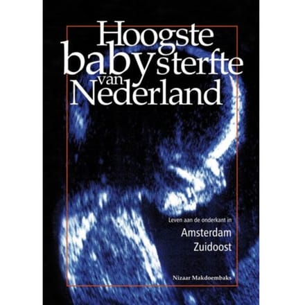 Hoogste Babysterfte Van Nederland - Nizaar Makdoembaks
