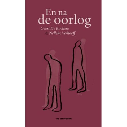 En Na De Oorlog - Geert De Kockere