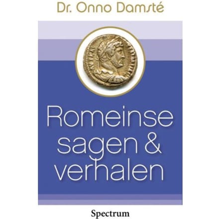 Romeinse Sagen En Verhalen - Onno Damste