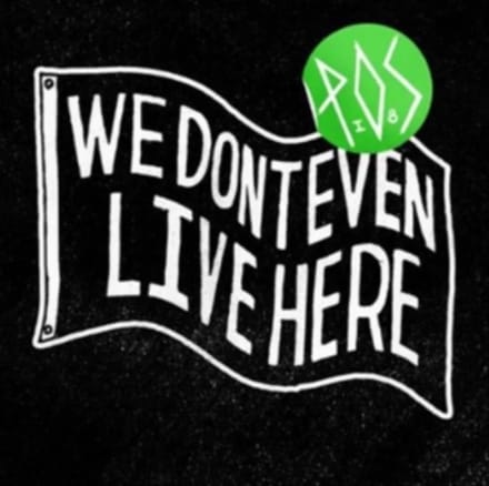 P.O.S. - We Don't Even Live Here (LP) (Picture Disc) (Limited Edition)