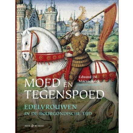 Moed En Tegenspoed - Edward de Maesschalck