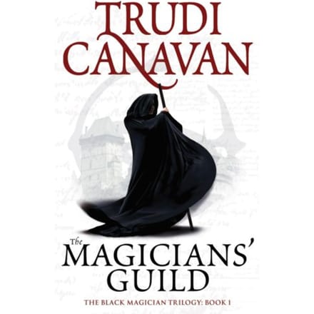 The Magicians' Guild - Black Magician Trilogy - Trudi Canavan