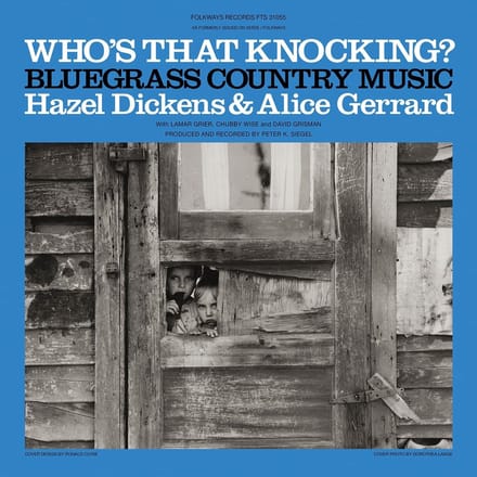 Hazel Dickens & Alice Gerrard - Who's That Knocking? (LP)