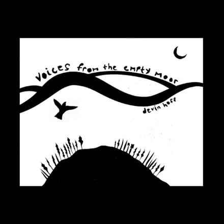 Voices From The Empty Moor (Songs Of Anne Briggs) - Devin Hoff