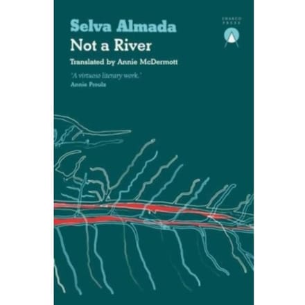 Not A River - Selva Almada