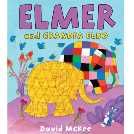 Elmer And Grandpa Eldo - Elmer Picture Books - David McKee