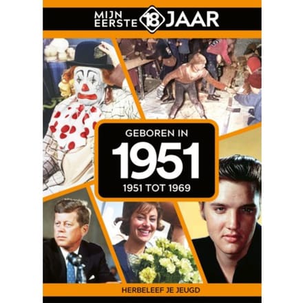 Geboren In 1951 - Mijn Eerste 18 Jaar - Mijn eerste 18 jaar