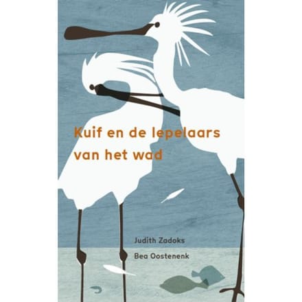 Kuif En De Lepelaars Van Het Wad - Judith Zadoks
