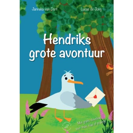 Hendriks Grote Avontuur - Janneke van Dort