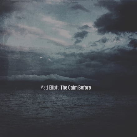Matt Elliott - The Calm Before (CD)