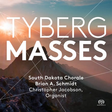 Brian A. Schmidt, Christopher Jacobson - Marcel Tyberg: Masses (SACD)