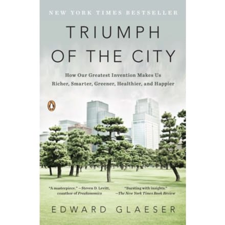 Triumph Of The City - Edward Glaeser