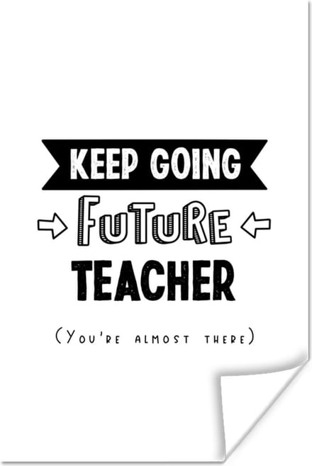 Poster Onderwijs - Studenten - Leraar - Docent - Quotes - 60x90 cm