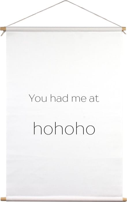 You had me at hohoho | Textielposter | Textieldoek | Wanddecoratie | 90 CM x 135CM | Kerst | Kerstdecoratie