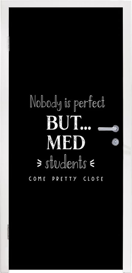 Deursticker Quote - Student - Medicijnen - 85x205 cm - Deurposter