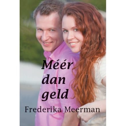 Méér Dan Geld - Frederika Meerman