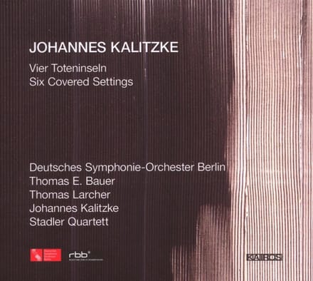Deutsches Sym Stadler Quartet - Kalitzke: Vier Toteninseln, Six Covered Settings (CD)