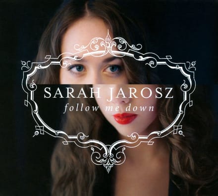 Follow Me Down - Sarah Jarosz