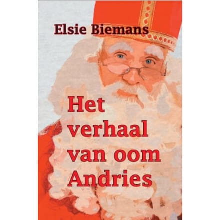 Het Verhaal Van Oom Andries - Elsie Biemans