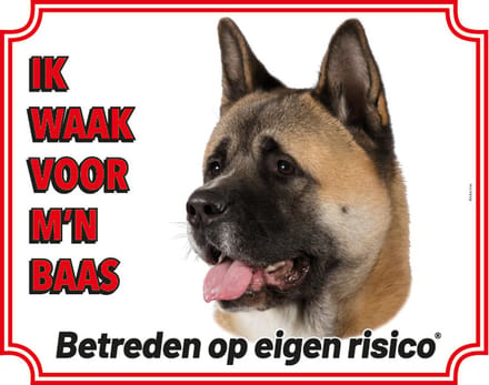 Akita Waakbord - Ik waak voor mijn baas Bruin